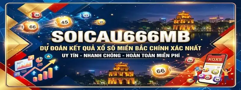 Soi cầu 666 - Dự đoán XSMB 666